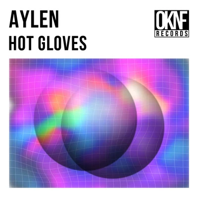 Hot Gloves 专辑 Kendoll/Aylen/i_o/Kyle Walker/C.H.A.Y.