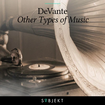 Other Types Of Music 專輯 Devante