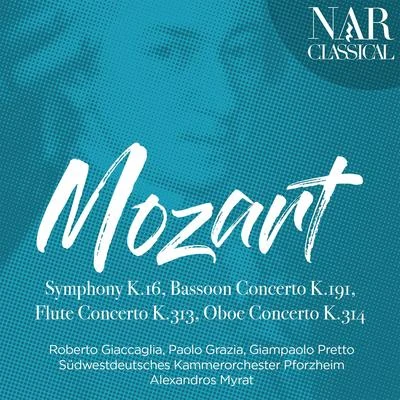 Mozart: Symphony No. 1, Bassoon Concerto, Flute Concerto, Oboe Concerto 專輯 Südwestdeutsches Kammerorchester Pforzheim/Timo Handschuh/Minguet Quartett/David Braccini/Friedemann Wuttke