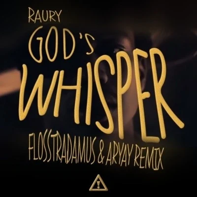 Raury Gods Whisper (Flosstradamus & Aryay Remix)