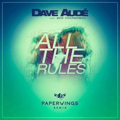 All the Rules (Paperwings Remix) 專輯 Dave Audé