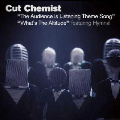 The Audience Is Listening Theme SongWhats The Altitude (Intl 2-Track) 專輯 Cut Chemist