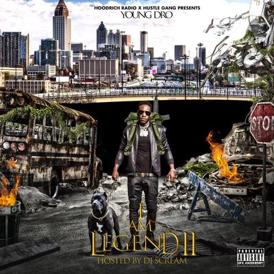 I Am Legend 2 Mixtape (Hosted By DJ Scream) 专辑 Young Dro