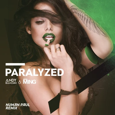 Paralyzed (Numan Paul Remix) 专辑 Andy Bianchini