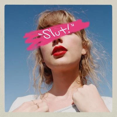 Taylor SwiftMaxence LuchiSam DewD.RJack Antonoff "Slut!" (Taylors Version) (From The Vault)