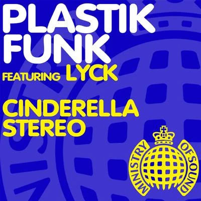 Cinderella Stereo 专辑 Plastik Funk/Tune Brothers/Funkin Matt/Bazzflow