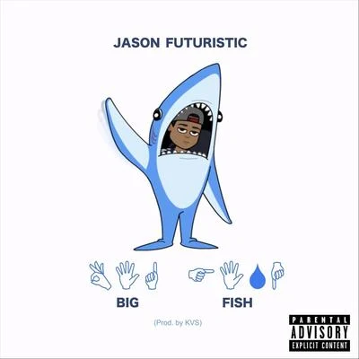 Big Fish 專輯 Xony/Jason Futuristic