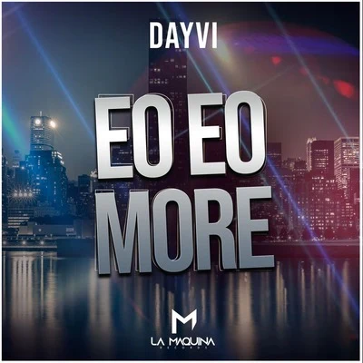 Eo Eo More 專輯 Manco The Sound Remix/Dayvi/Yilberking