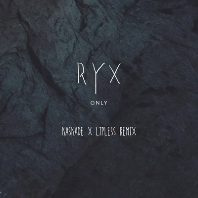 Only (Kaskade & Lipless Remix) 專輯 Kaskade