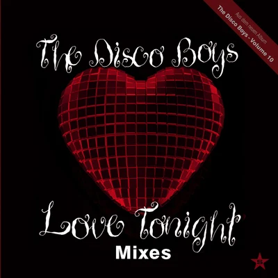 Love Tonight ((Mixes) - taken from Superstar) 專輯 The Disco Boys