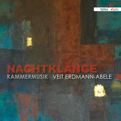 Erdmann-Abele: Nachtklänge Kammermusik 專輯 Orchestre de Chambre de Lausanne/Kolja Lessing/Victor Desarzens/Richard Müller Lampertz/Hansheinz Schneeberger