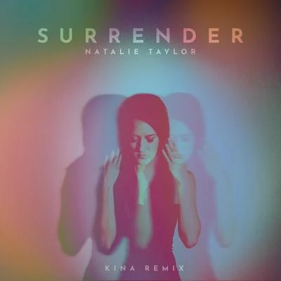 Surrender (Kina Remix) 專輯 Natalie Taylor/Martin Jensen