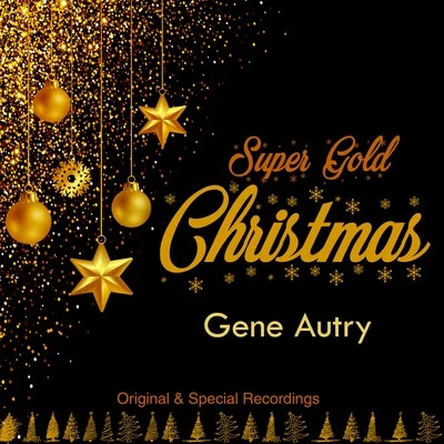 Gene AutryJimmy LongThe Everly Brothers Super Gold Christmas