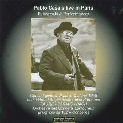 Pablo Casals Live In Paris 1956 At the Grand Amphithéâtre de la Sorbonne 專輯 Pablo Casals/Gondwana Voices/Lyn Williams