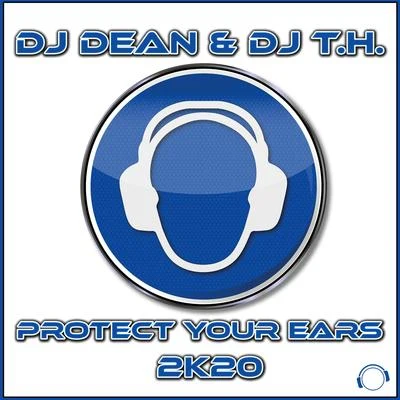 DJ Dean Protect Your Ears 2K20