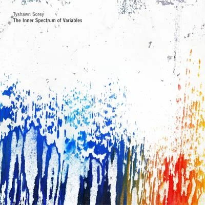 The Inner Spectrum of Variables 專輯 Bill Laswell/Tyshawn Sorey/Mike Sopko