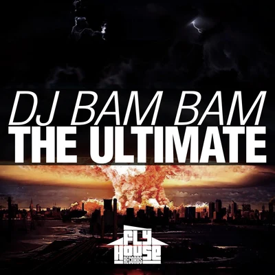 The Ultimate 專輯 DJ Bam Bam/Davoodi/Bestien/DEVIANT/DJ Deeon