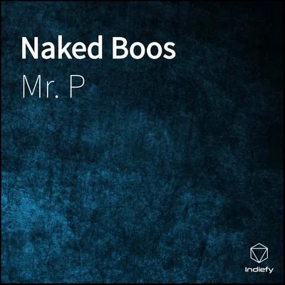 Naked Boos 專輯 DJ Switch/Mr. P