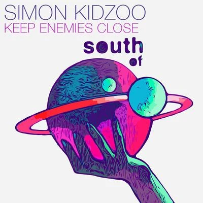 Keep Enemies Close 專輯 Simon Kidzoo