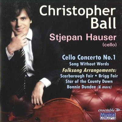 BALL, C.: Cello Concerto No. 1Song Without WordsRoundelayClose of the Day (S. Hauser, Yoko Misumi, Ball) 專輯 HAUSER/Urban