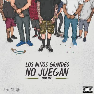 Los Niños Grandes No Juegan 專輯 Dharius/Gera MX