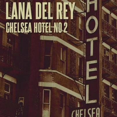 Chelsea Hotel No. 2 专辑 Instant Party!/Lana Del Rey