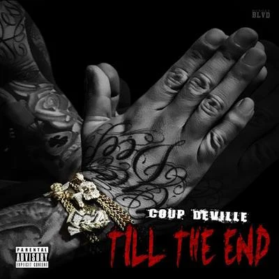 Till the End 专辑 Tre Dubb/Coup Deville/Glasses Malone