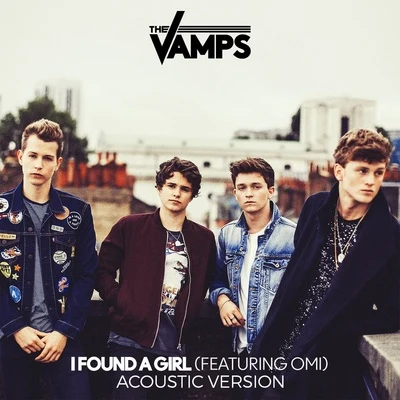 I Found A Girl (Acoustic) 專輯 The Vamps