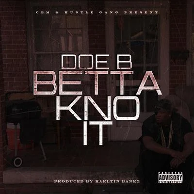 Doe B Betta Kno It - Single