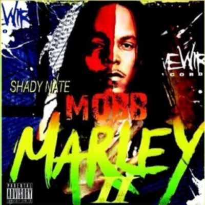 Mobb Marley II 專輯 Shady Nate