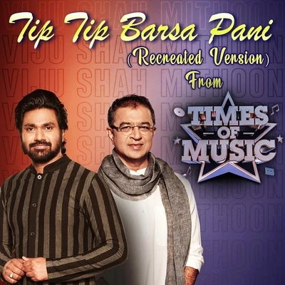 Tip Tip Barsa Pani (Recreated Version) (From "Times of Music") 专辑 Mithoon