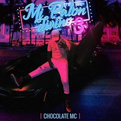 Mi Palon Divino 3 專輯 Chocolate MC/Inmortales Music