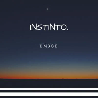 Instinto 專輯 Em3ge