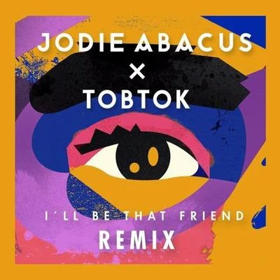 Tobtok Ill Be That Friend (Tobtok Remix)