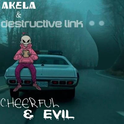 Cheerful Evil 專輯 DJ Alex Ander Miner/Akela/Caroline/Marky Bbop/LOHA