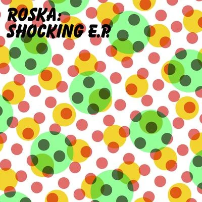 Shocking EP 专辑 Roska