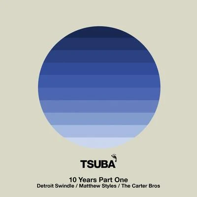 10 Years of Tsuba, Pt. 1 專輯 Matthew Styles