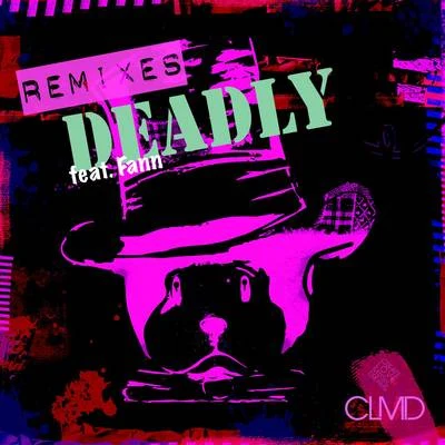 Deadly (Remixes) 專輯 CLMD