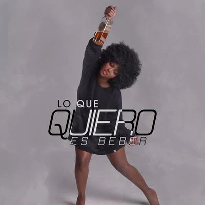 Lo Que Quiero es Beber - Single 專輯 Amara La Negra/TOPO LA MASKARA