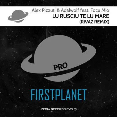 Lu Rusciu Te Lu Mare (Rivaz Remix) 專輯 Alex Pizzuti/Georgia Mos