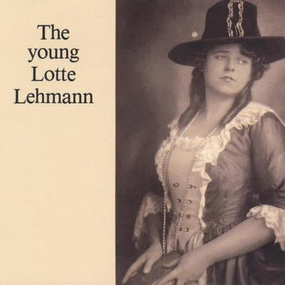 The young Lotte Lehmann 专辑 Lotte Lehmann