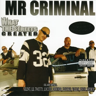 What the Streets Created 专辑 Mr. Criminal/Mr. Silent