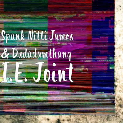 I.E. Joint 專輯 Spank Nitti James