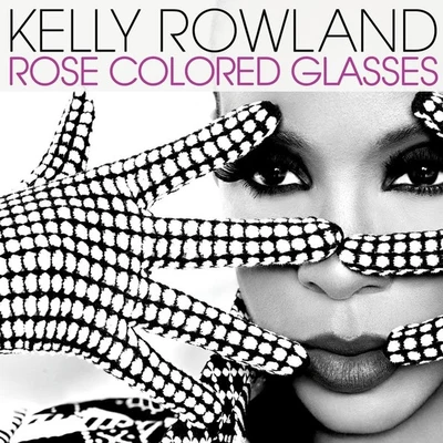 Rose Colored Glasses 專輯 Kelly Rowland