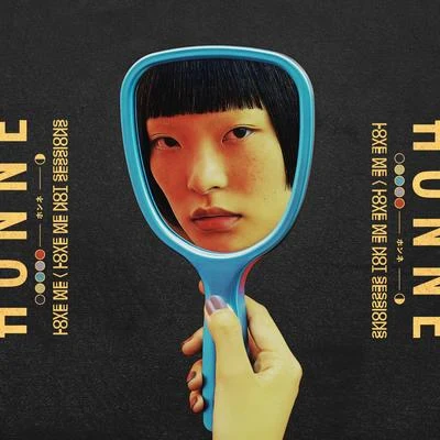 Love MeLove Me Not (Sessions) 專輯 Honne