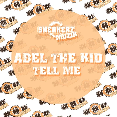 Tell Me 专辑 Abel The Kid