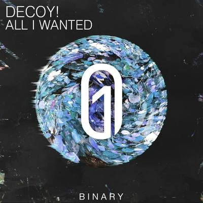 All I Wanted 专辑 Decoy!/Uplink