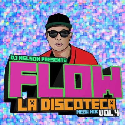 Flow la Discoteca Mega Mix, Vol.4 專輯 Philly Swain/DJ Nelson/Fredro Starr