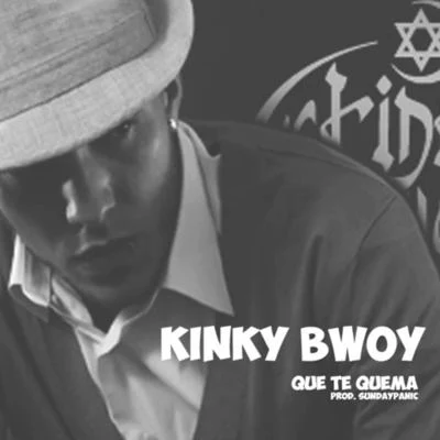 Que Te Quema 专辑 El Sandro/Kinky Bwoy