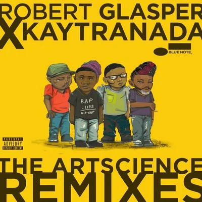 Robert Glasper x KAYTRANADA: The ArtScience Remixes 專輯 Robert Glasper Experiment